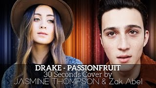 Drake - Passionfruit (30 Seconds Cover by Jasmine Thompson & Zak Abel)