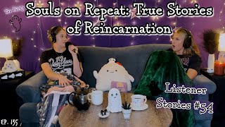 True Stories of Past Lives & Reincarnation || Ghosteas Tea Party #54 || Paranormal Podcast