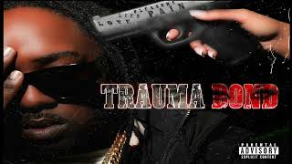 Doc Dolla - Trauma Bond  Traumatized