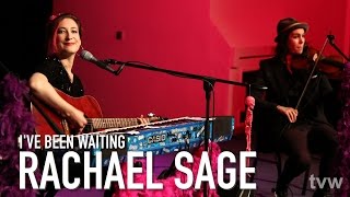 Rachael Sage - I’ve Been Waiting | Next Level