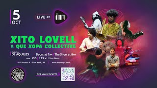 Xito Lovell & Que Xopa Collective Live at DROM NYC  oct 5TH 2023