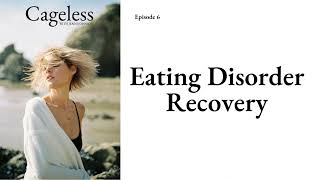 Eating Disorder Recovery | with Amanda Pisarcik and Jenni Johnson | Cageless Podcast #6