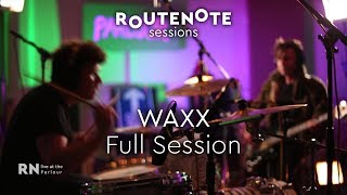 WAXX - Full Session  RouteNote Sessions | Live at the Parlour