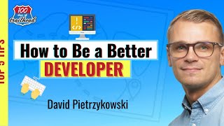 Be a Better (Salesforce) Developer [Top 5] with David Pietrzykowski