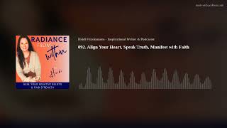 092. Align Your Heart, Speak Truth, Manifest with Faith