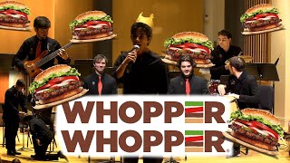 Whopper Whopper (Burger King) - Spring 2024 Small Ensemble Concert