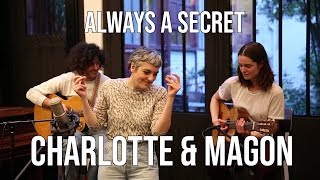 Charlotte & Magon - Always A Secret | Acoustic live session in Paris