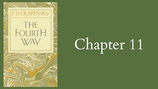 Ouspensky | The Fourth Way - Chapter 11