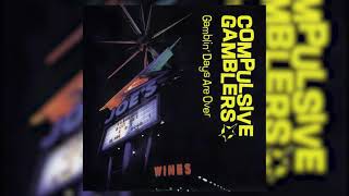 Compulsive Gamblers - Gambling Days Are Over [FULL ALBUM 1995]