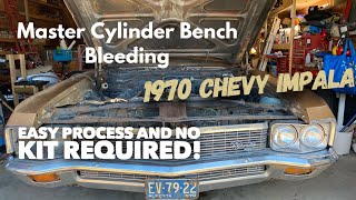1970 Chevy Impala: Master Cylinder Bench Bleed