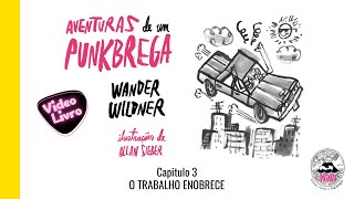 VideoLivro Aventuras de um PunkBrega - Capitulo 3 / O Trabalho Enobrece