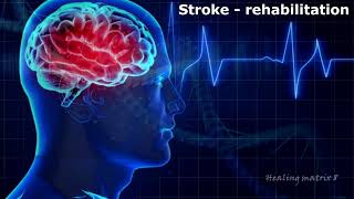 Stroke rehabilitation / Quantum Sound Healing / Matrix / Peterа Petrovichа Garyaevа / the science