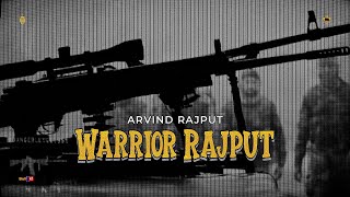 Warrior Rajput (Official Video) | Arvind Rajput | Thakurwaad - EP | New Punjabi Rajputi Song