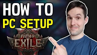 How To Setup Your PC! (for Path of Exile 2)