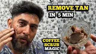 Coffee Face Scrub for Men 2026 | REMOVE TAN IN 5 MIN at Home | Get Glowing & Smooth Skin Naturally