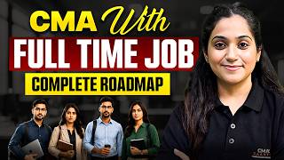 Full-Time Job Ke Saath-Saath CMA Kaise Clear Kare? Step-by-Step Success Plan🎯| CMA Disha Dua