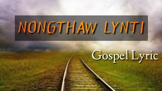 Nongthaw Lynti | Way Maker | Khasi Gospel Lyric