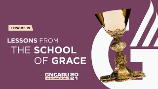 "Lesson From the School of Grace" || Good News Impact - Ep 19 || March 16th, 2021 || 7pm