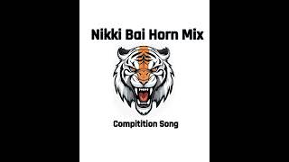Nikki Bai Horn Mix | Competition song | unreleased track | omkar72 | trending song | private track |