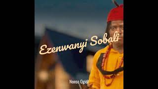 NONSO OGIDI_EZENWANYI SOBALI SPECIAL _##fly #music #highlifemusic