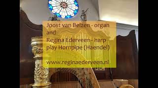 Joost van Belzen organ and Regina Ederveen harp play Hornpipe by Haendel
