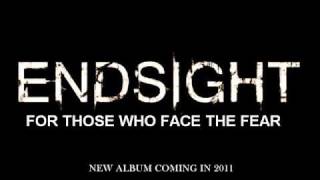 ENDSIGHT - For Those Who Face The Fear (Promo2011)