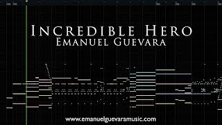 Incredible Hero - Emanuel Guevara: Orchestral Midi Mockup | EmanuelGuevaraMusic.com