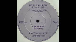 Beyond Religion - A Planet Of Our Own (Mr. Foy's Mix)