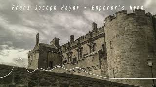 CLASSICAL - Franz Joseph Haydn - Emperor's Hymn [Royalty Free Music] HQ