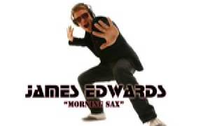 James (funkin) Edwards - Morning Sax