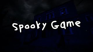 I played a spooky game
