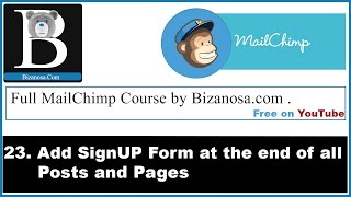 23.Add signup form on all WordPress posts - MailChimp Bizanosa Course