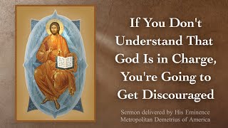 If You Don't Understand That God Is in Charge, You're Going to Get Discouraged
