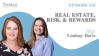 Real Estate, Risk, & Rewards with Lindsay Davis | Women and Wealth