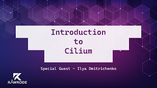 Introduction to Cilium | Rawkode Live