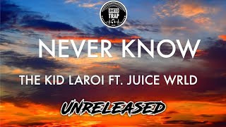 The Kid Laroi - Never Know ft.Juice World (Unreleased)