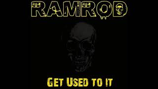 Ramrod - Get Used To It