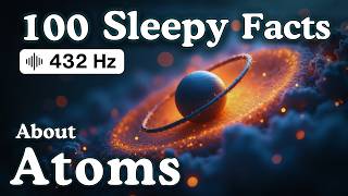 The Most Relaxing Facts About Atoms to Fall Asleep To — No Adverts