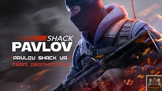 Pavlov Shack | Team Deathmach