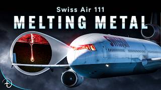 Melting From The Inside Out! | Swiss Air 111