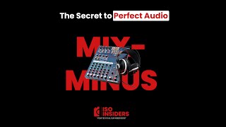 The Secret to Perfect Audio: Mix-Minus Explained | ISO Insiders Ep. 9