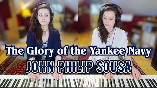 The Glory of the Yankee Navy - John Philip Sousa, Piano Duet (1909)