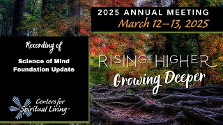 Science of Mind Foundation Report - 2025 CSL Virtual Business Meeting