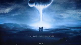 Mindwave - Children of Space (Original Mix)