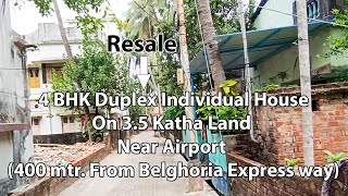 Resale Individual House With 3.5 Katha land Near Airport | 4BHK House In Kolkata | Ready 4BHK G+1
