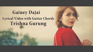 Trishna Gurung - Gainey dajai lyrical video with guitar chords