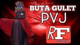 putra vikar jaya buta gulet full bendrong