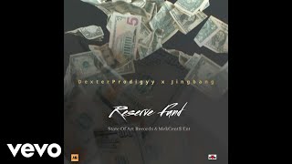 D3xter Prodigyy Ft. Jing Bang - Reserve Fund