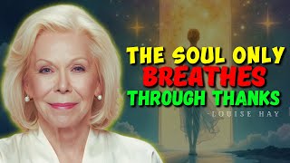 Louise Hay: The Universe Loves Gratitude More Than Anything