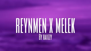 Reynmen x Melek (Slowed Version) by raiizzy